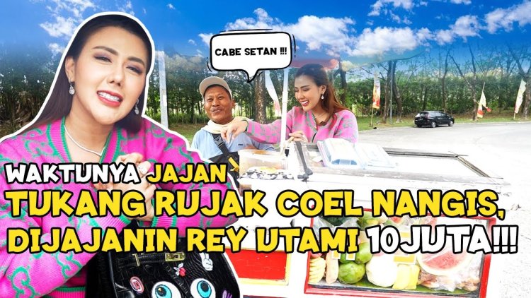 MAMANG PUDIN: TUKANG RUJAK COEL YANG MENYENTUH HATI, DIJAJANIN REY UTAMI 10 JUTA!