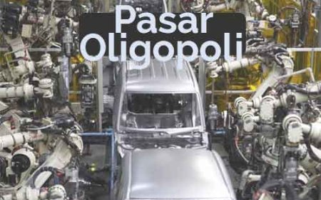 Dinamika Pasar Oligopoli: Dinamika Kompetisi dan Tantangan bagi Konsumen dan Produsen